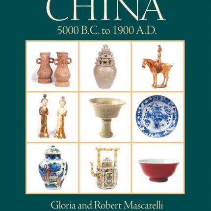 The Ceramics of China 5000 BC to 1900 AD Schiffer