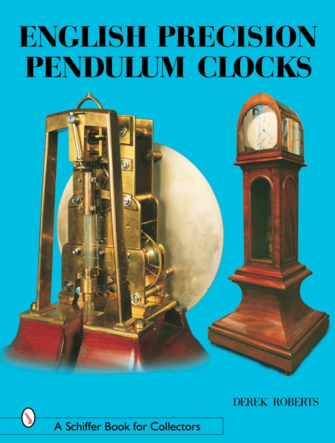 English Precision Pendulum Clocks