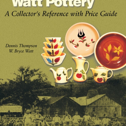 WATT POTTERY A Collectors Reference with Price