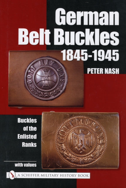 German Belt Buckles 1845-1945: Buckles of the Enlisted Soldiers