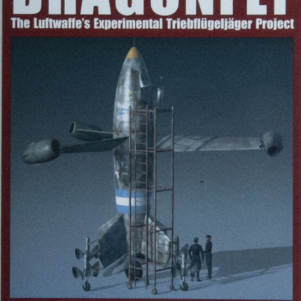 Dragonfly: The Luftwaffe’s Experimental Triebflügeljäger Project