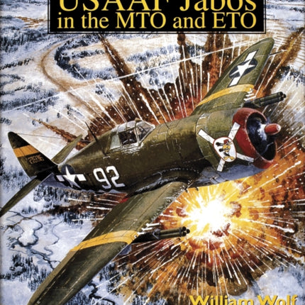 American Fighter-Bombers in World War II: USAAF Jabos in the MTO and ETO