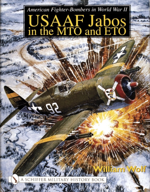 American Fighter-Bombers in World War II: USAAF Jabos in the MTO and ETO