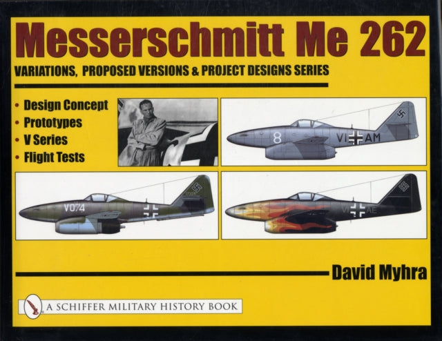 Messerschmitt Me 262: Variations, Proposed Versions & Project Designs Series: Design Concept, Prototypes, V Series, Flight Tests