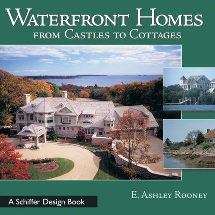 Waterfront Homes: From Castles to Cottages