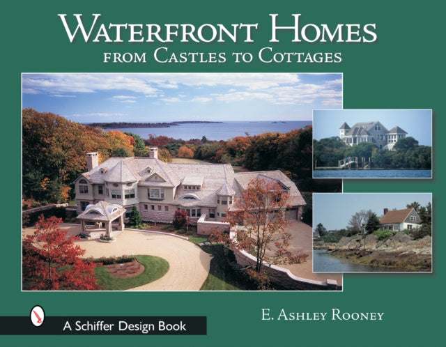 Waterfront Homes: From Castles to Cottages