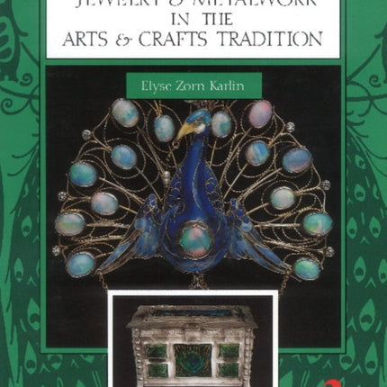 Jewelry & Metalwork in the Arts & Crafts Tradition