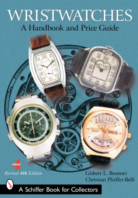 Wristwatches: A Handbook and Price Guide