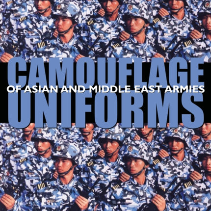 Camouflage Uniforms of Asian and Middle Eastern Armies