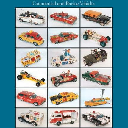 The Big Book of Tin Toy Cars: Commercial and Racing Vehicles: Commercial and Racing Vehicles