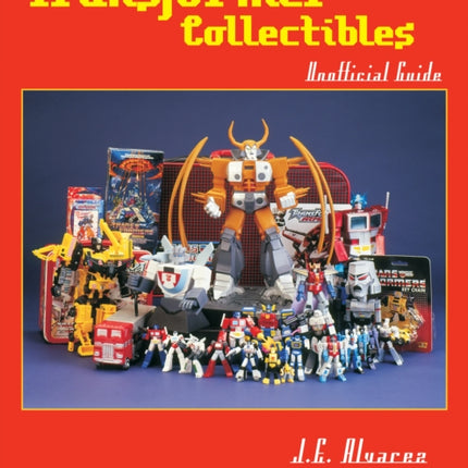 Transformers*TM Collectibles: Unofficial Guide