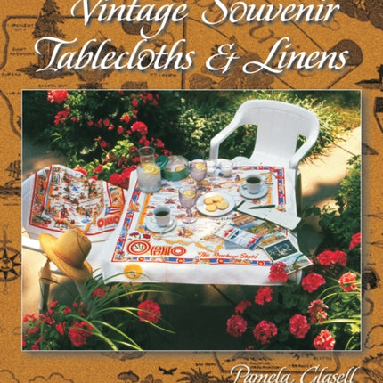 Collectors' Guide to Vintage Souvenir Tablecloths and Linens