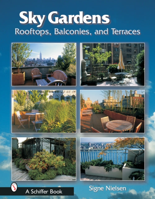 Sky Gardens: Rooftops, Balconies, and Terraces