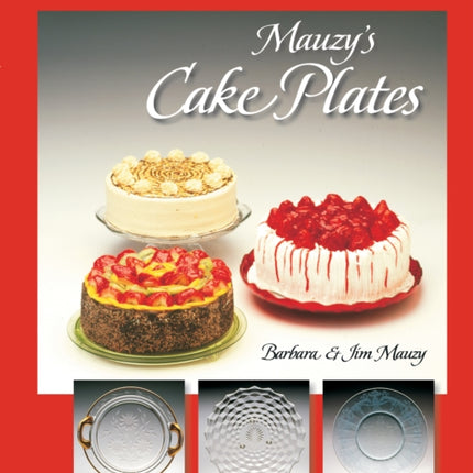 Mauzy's Cake Plates: A Photographic Reference with Prices