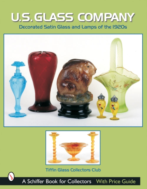 U.S. Glass Company: Decorated Satin Glass and Lamps of the 1920s