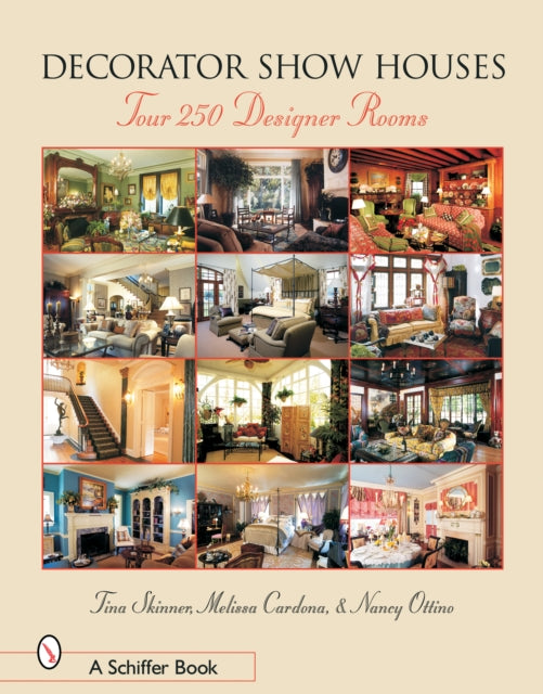 Decorator Show Houses: Tour 250 Designer Rooms