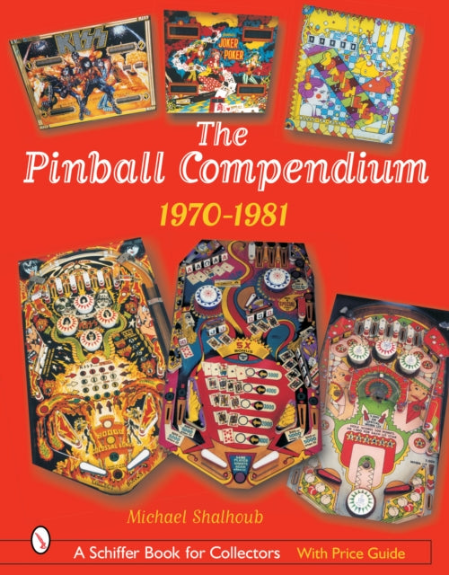 The Pinball Compendium: 1970 -1981: 1970 -1981