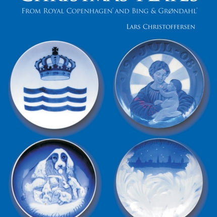 Christmas Plates: from Royal Copenhagen and Bing & Grondahl