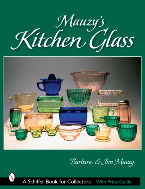 Mauzy’s Kitchen Glass: A Photographic Reference with Prices