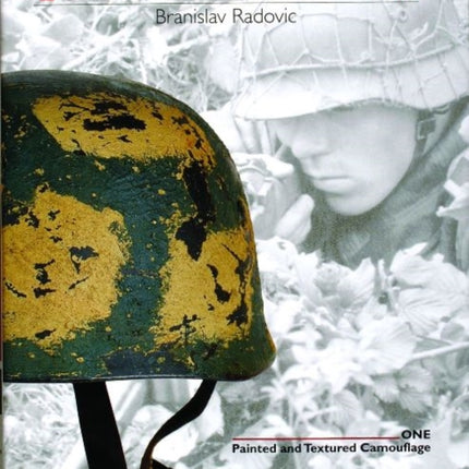 German Camouflaged Helmets of the Second World War: Volume 1: Painted and Textured Camouflage