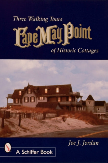 Cape May Point: Three Walking Tours of Historic Cottages