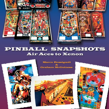 Pinball Snapshots: Air Aces to Xenon