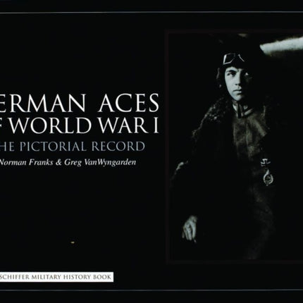 German Aces of World War I: The Pictorial Record