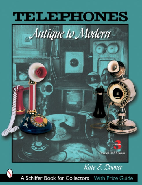 Telephones: Antique to Modern