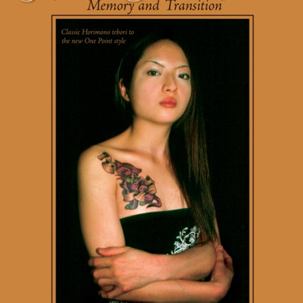 Japanese Tattooing Now: Memory and Transition