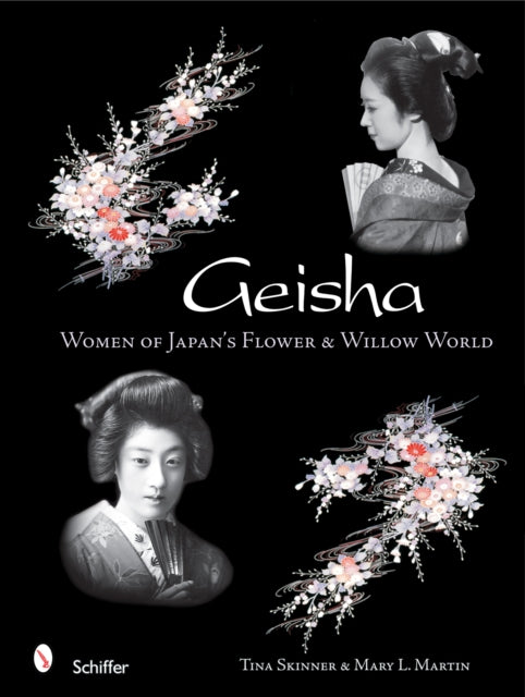 Geisha: Women of Japan's Flower & Willow World