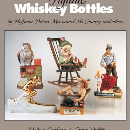 Figural Whiskey Bottles: by Hoffman, Lionstone, McCormick, Ski Country, and others