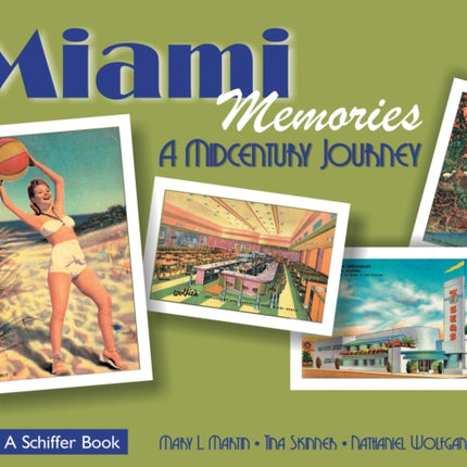 Miami Memories: A Midcentury Journey