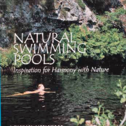 Natural Swimming Pools: Inspiration for Harmony with Nature