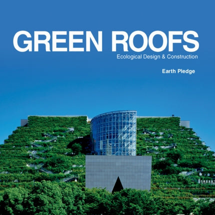 Green Roofs: Ecological Design and Construction