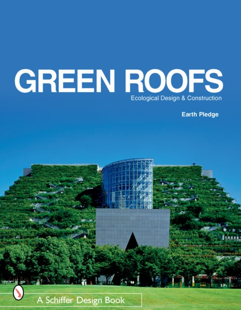 Green Roofs: Ecological Design and Construction