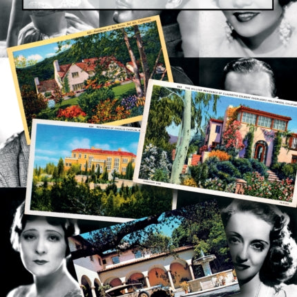 Hollywood Homes: Postcard Views of Early Stars' Estates