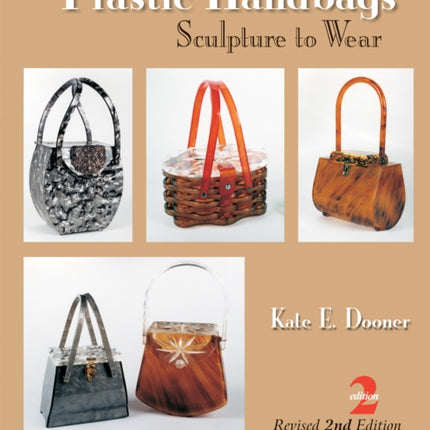 Plastic Handbags: Sculpture to Wear