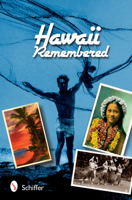 Hawaii Remembered: Postcards from Paradise