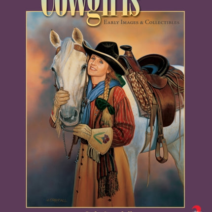 Cowgirls: Early Images and Collectibles