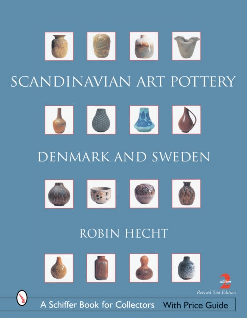 Scandinavian Art Pottery: Denmark and Sweden