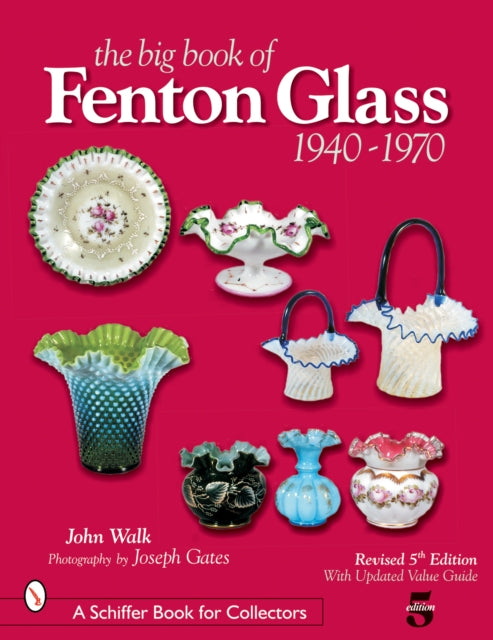 The Big Book of Fenton Glass: 1940-1970