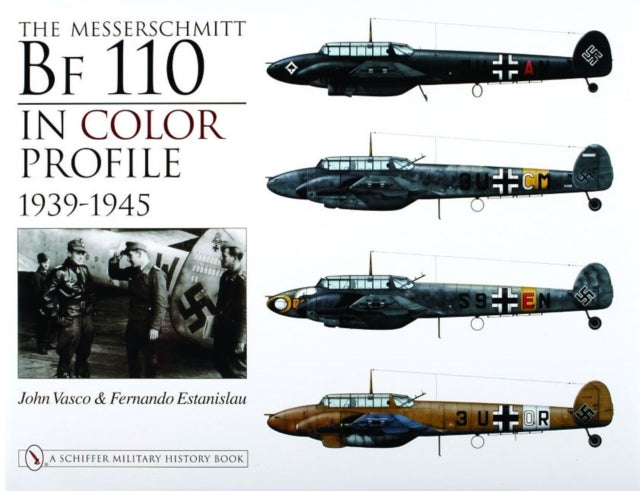 The Messerschmitt Bf 110 in Color Profile: 1939-1945