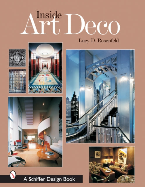 Inside Art Deco: A Pictorial Tour of Deco Interiors from their Origins to Today