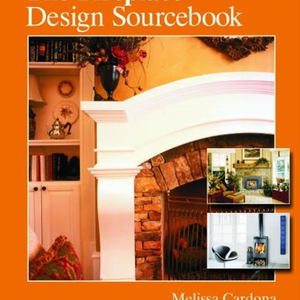 The Fireplace Design Sourcebook