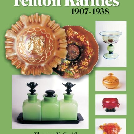 Early Fenton Rarities: 1907-1938