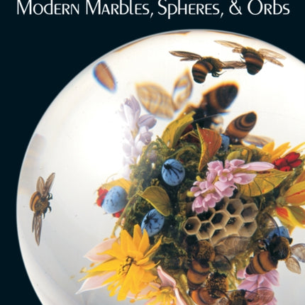 The Encyclopedia of Modern Marbles, Spheres, and Orbs