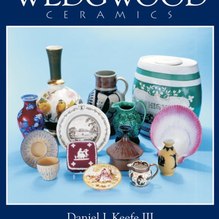 Wedgwood Ceramics: Over 200 Years of Innovation and Creativity