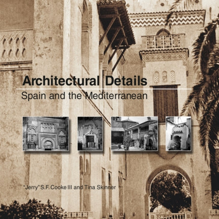 Architectural Details: Spain and the Mediterannean