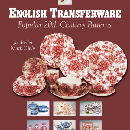 English Transferware: Popular 20th Century Patterns