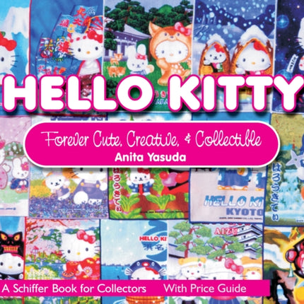 Hello Kitty®: Cute, Creative & Collectible